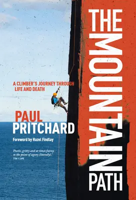 Calea muntelui: Călătoria unui alpinist prin viață și moarte - The Mountain Path: A Climber's Journey Through Life and Death
