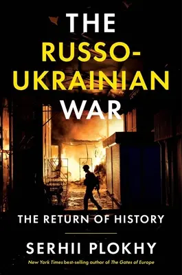 Războiul ruso-ucrainean: întoarcerea istoriei - The Russo-Ukrainian War: The Return of History