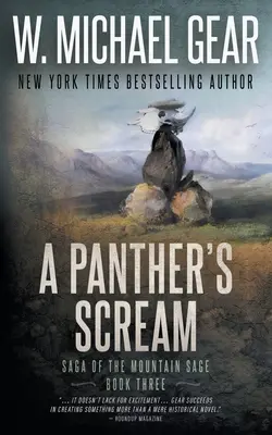 A Panther's Scream: Saga lui Mountain Sage, Cartea a treia: O serie de westernuri istorice clasice - A Panther's Scream: Saga of the Mountain Sage, Book Three: A Classic Historical Western Series