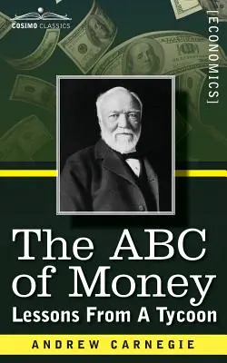 ABC-ul banilor: Lecții de la un magnat - The ABC of Money: Lessons from a Tycoon