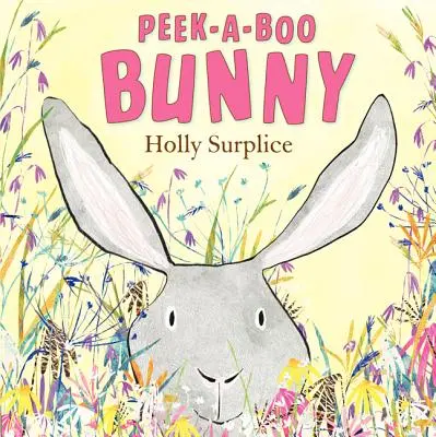 Peek-A-Boo Bunny: O carte de Paște și primăvară pentru copii - Peek-A-Boo Bunny: An Easter and Springtime Book for Kids