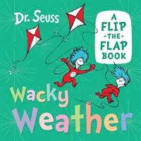 Wacky Weather - O carte cu flip-the-flap - Wacky Weather - A Flip-the-Flap Book