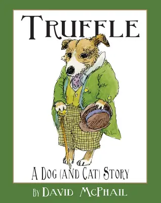 Truffle: O poveste cu câini (și pisici) - Truffle: A Dog (and Cat) Story