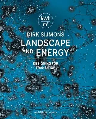 Peisaj și energie: Proiectarea tranziției - Landscape and Energy: Designing Transition