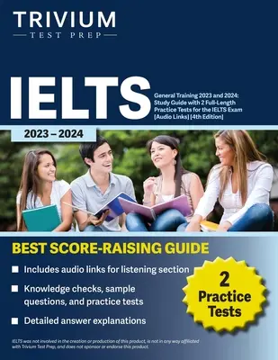 Pregătire generală IELTS 2023: Ghid de studiu cu 2 teste practice complete pentru examenul International English Language Testing System [Link-uri audio] - IELTS General Training 2023: Study Guide with 2 Full-Length Practice Tests for the International English Language Testing System Exam [Audio Links]