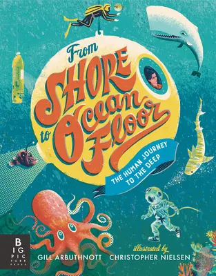 De la țărm la fundul oceanului: Călătoria omului către adâncuri - From Shore to Ocean Floor: The Human Journey to the Deep