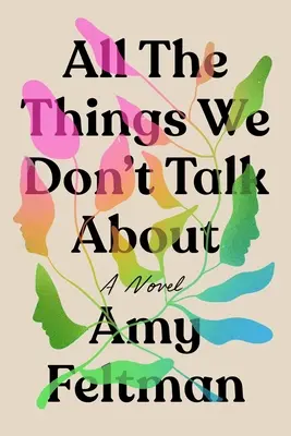 Toate lucrurile despre care nu vorbim - All the Things We Don't Talk about