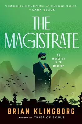 Magistratul: Un mister al inspectorului Lu Fei - The Magistrate: An Inspector Lu Fei Mystery