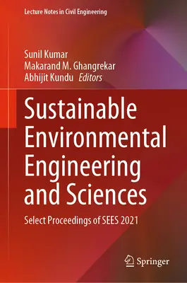Ingineria și științele mediului durabile: Actele selecționate ale Sees 2021 - Sustainable Environmental Engineering and Sciences: Select Proceedings of Sees 2021