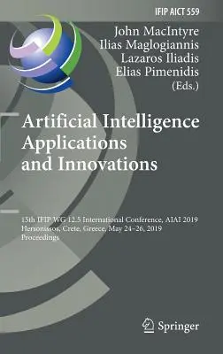 Aplicații și inovații ale inteligenței artificiale: A 15-a conferință internațională Ifip Wg 12.5, Aiai 2019, Hersonissos, Creta, Grecia, 24-26 mai, 20 - Artificial Intelligence Applications and Innovations: 15th Ifip Wg 12.5 International Conference, Aiai 2019, Hersonissos, Crete, Greece, May 24-26, 20