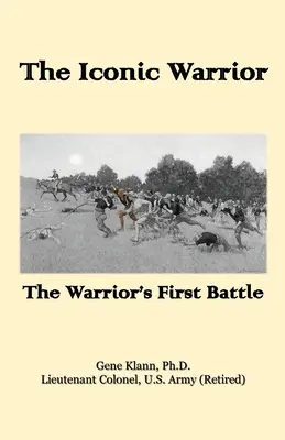 Războinicul iconic: Prima bătălie a războinicului - The Iconic Warrior: The Warrior's First Battle