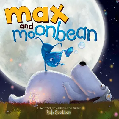 Max și Moonbean - Max and Moonbean