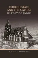 Spațiul bisericesc și capitalul în Japonia antebelică - Church Space and the Capital in Prewar Japan