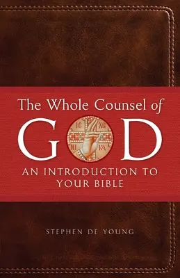Întregul sfat al lui Dumnezeu: O introducere la Biblia ta - The Whole Counsel of God: An Introduction to Your Bible