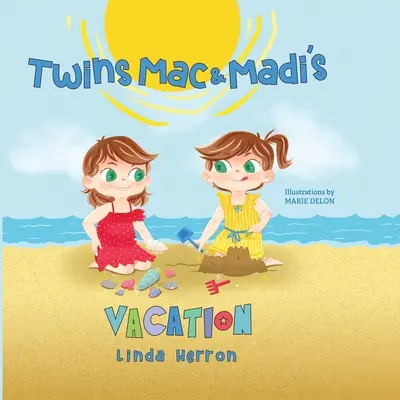 Vacanța gemenilor Mac și Madi - Twins Mac & Madi's Vacation