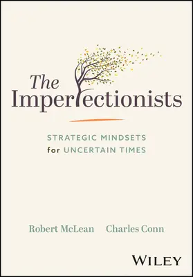 Imperfecționiștii: Mentalități strategice pentru vremuri nesigure - The Imperfectionists: Strategic Mindsets for Uncertain Times