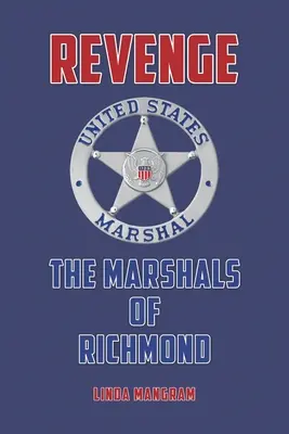 Răzbunare: The Marshals of Richmond - Revenge: The Marshals of Richmond