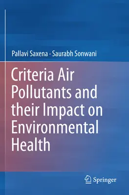 Poluanții atmosferici criteriali și impactul lor asupra sănătății mediului - Criteria Air Pollutants and Their Impact on Environmental Health