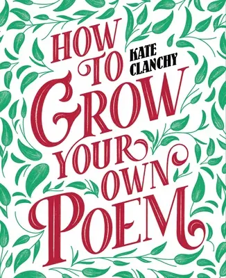 Cum să-ți cultivi propriul poem - How to Grow Your Own Poem