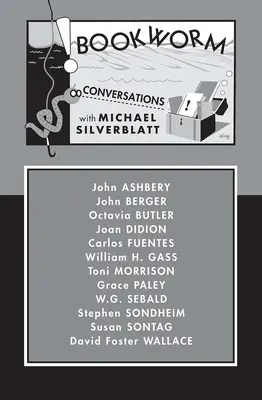 Bookworm: Conversații cu Michael Silverblatt - Bookworm: Conversations with Michael Silverblatt