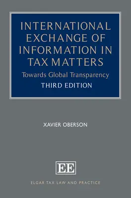 Schimbul internațional de informații în materie fiscală - Către o transparență globală - International Exchange of Information in Tax Matters - Towards Global Transparency
