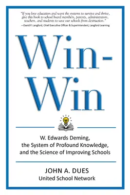 Win-Win: W. Edwards Deming, sistemul de cunoștințe profunde și știința îmbunătățirii școlilor - Win-Win: W. Edwards Deming, the System of Profound Knowledge, and the Science of Improving Schools