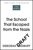Școala care a scăpat de naziști - School That Escaped the Nazis
