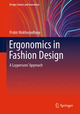 Ergonomia în designul vestimentar: O abordare pentru simpli - Ergonomics in Fashion Design: A Laypersons' Approach