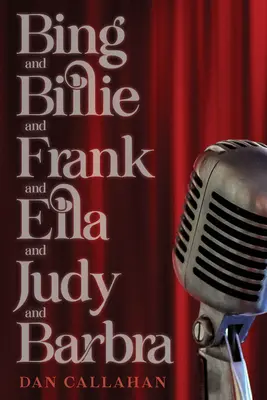 Bing și Billie și Frank și Ella și Judy și Barbra - Bing and Billie and Frank and Ella and Judy and Barbra
