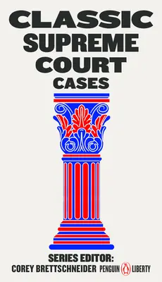 Cazuri clasice ale Curții Supreme - Classic Supreme Court Cases