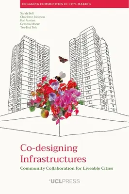 Co-proiectarea infrastructurilor: Colaborare comunitară pentru orașe locuibile - Co-designing Infrastructures: Community collaboration for liveable cities