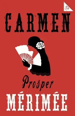 Carmen: Însoțită de o altă nuvelă celebră de Mrime, Venus din Ille - Carmen: Accompanied by Another Famous Novella by Mrime, the Venus of Ille