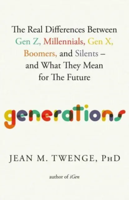 Generații - Diferențele reale dintre Generația Z, Millennials, Generația X, Boomers și Silents - și ce înseamnă acestea pentru viitor - Generations - The Real Differences Between Gen Z, Millennials, Gen X, Boomers, and Silents-and What They Mean for The Future