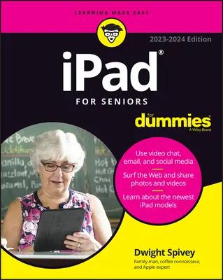 iPad pentru seniori pentru manechine - iPad for Seniors for Dummies