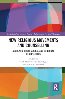 Noile mișcări religioase și consilierea: Perspective academice, profesionale și personale - New Religious Movements and Counselling: Academic, Professional and Personal Perspectives