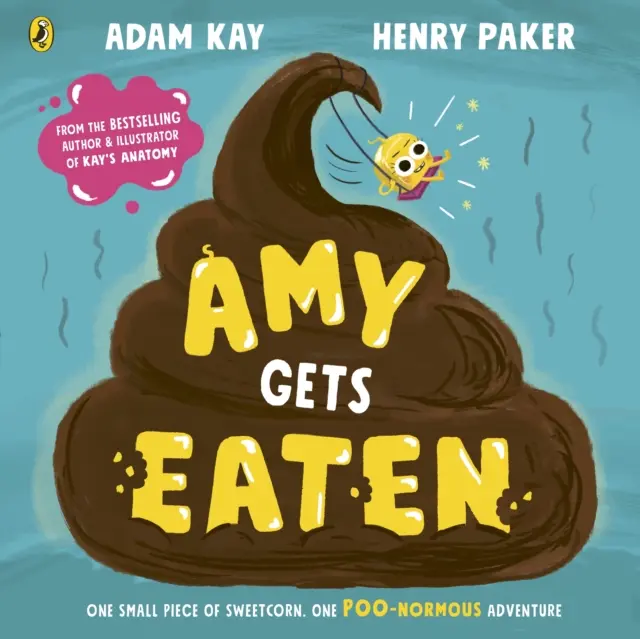 Amy Gets Eaten - Cartea ilustrată care stârnește hohote de râs a bestsellerului Adam Kay și Henry Paker - Amy Gets Eaten - The laugh-out-loud picture book from bestselling Adam Kay and Henry Paker