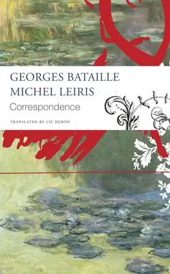 Corespondență: Georges Bataille și Michel Leiris - Correspondence: Georges Bataille and Michel Leiris