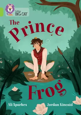 Prințul Broască: Band 11/Lime - The Prince Frog: Band 11/Lime