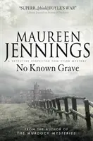 Mormânt necunoscut - Un mister al inspectorului Tom Tyler 3 - No Known Grave - A Detective Inspector Tom Tyler Mystery 3