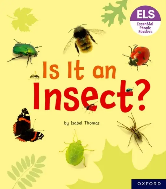 Litere și sunete esențiale: Essential Phonic Readers: Oxford Reading Level 5: Is It an Insect? - Essential Letters and Sounds: Essential Phonic Readers: Oxford Reading Level 5: Is It an Insect?