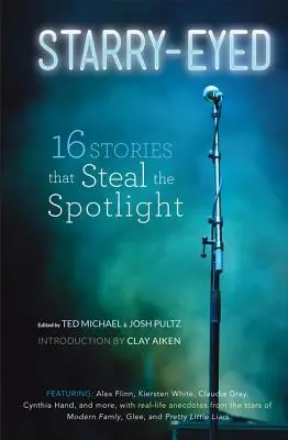 Ochi de stea: 16 povești care fură lumina reflectoarelor - Starry-Eyed: 16 Stories That Steal the Spotlight
