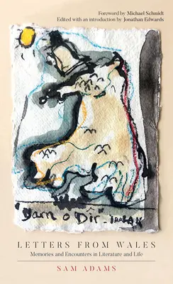 Scrisori din Țara Galilor: Amintiri și întâlniri în literatură și viață - Letters from Wales: Memories and Encounters in Literature and Life