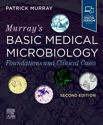 Murray's Basic Medical Microbiology: Fundamente și cazuri clinice - Murray's Basic Medical Microbiology: Foundations and Clinical Cases