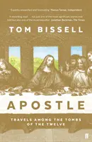 Apostol - Călătorii printre mormintele celor doisprezece - Apostle - Travels Among the Tombs of the Twelve
