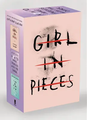 Kathleen Glasgow Boxed Set de trei cărți: Girl in Pieces; How to Make Friends with the Dark; You'd Be Home Now - Kathleen Glasgow Three-Book Boxed Set: Girl in Pieces; How to Make Friends with the Dark; You'd Be Home Now