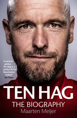 Erik Ten Hag: Biografie - Erik Ten Hag: The Biography