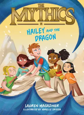The Mythics #2: Hailey și dragonul - The Mythics #2: Hailey and the Dragon