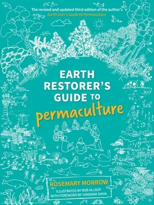 Ghidul restauratorului pământului pentru permacultură - Earth Restorer's Guide to Permaculture