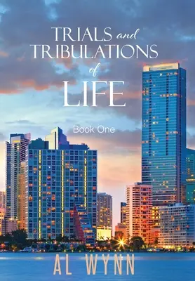 Încercări și tribulații ale vieții: Cartea întâi - Trials and Tribulations of Life: Book One