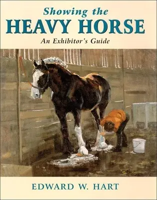 Arătând calul greu - Showing the Heavy Horse